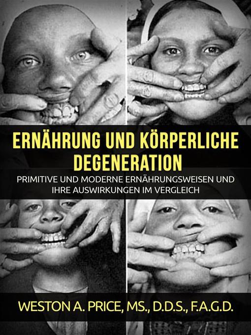 Title details for Ernährung und körperliche Degeneration (Übersetzt) by Weston A. Price - Available